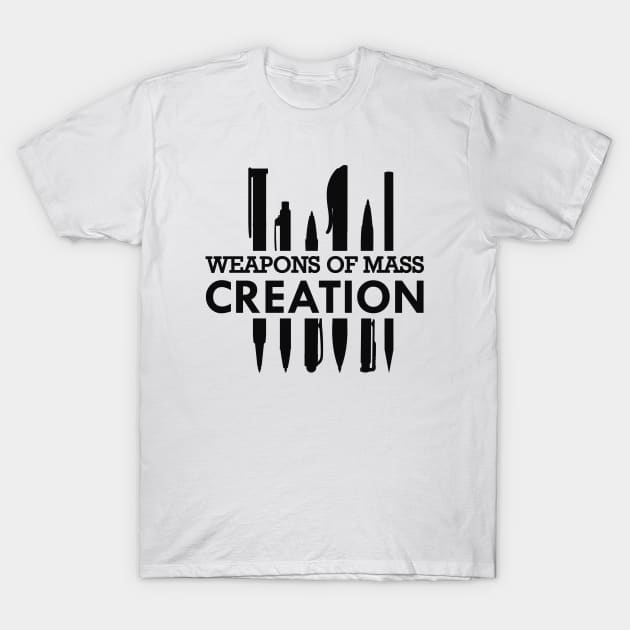 Writer - Weapons of mass creation T-Shirt by KC Happy Shop